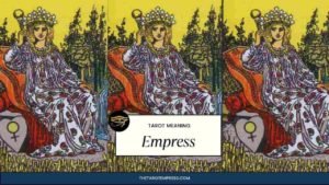 Empress Tarot Card Meaning