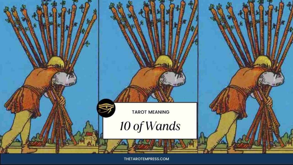 ten of wands tarot card meaning